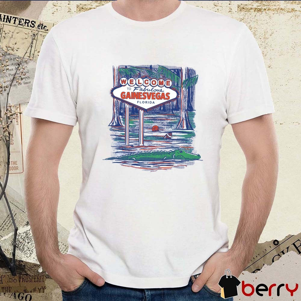 Gainesvegas Welcome To Fabulous Gainesvegas Florida Gators NCAA Painting t-shirt