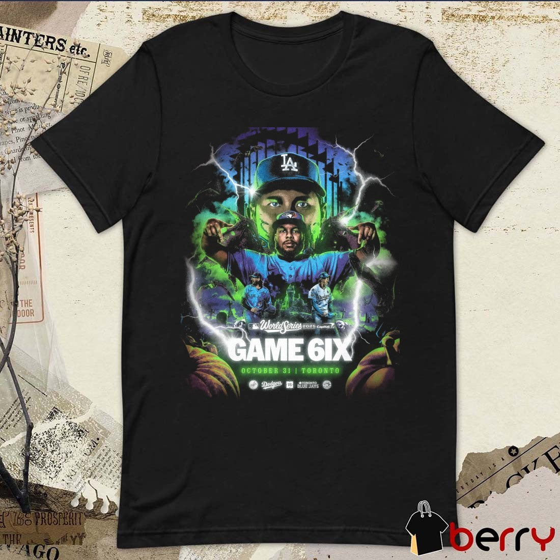 Game 6 MLB 2025 World Series Los Angeles Dodgers Vs Toronto Blue Jays October 31 2025 in Toronto t-shirt