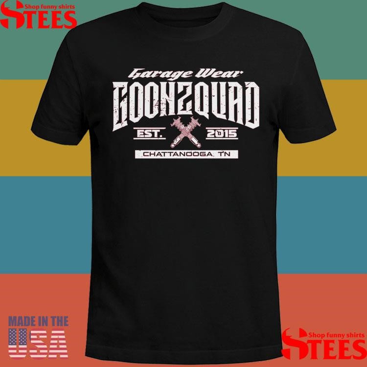 Garage Wear Goonzquad Est 2015 Chattanooga Tn T-shirt