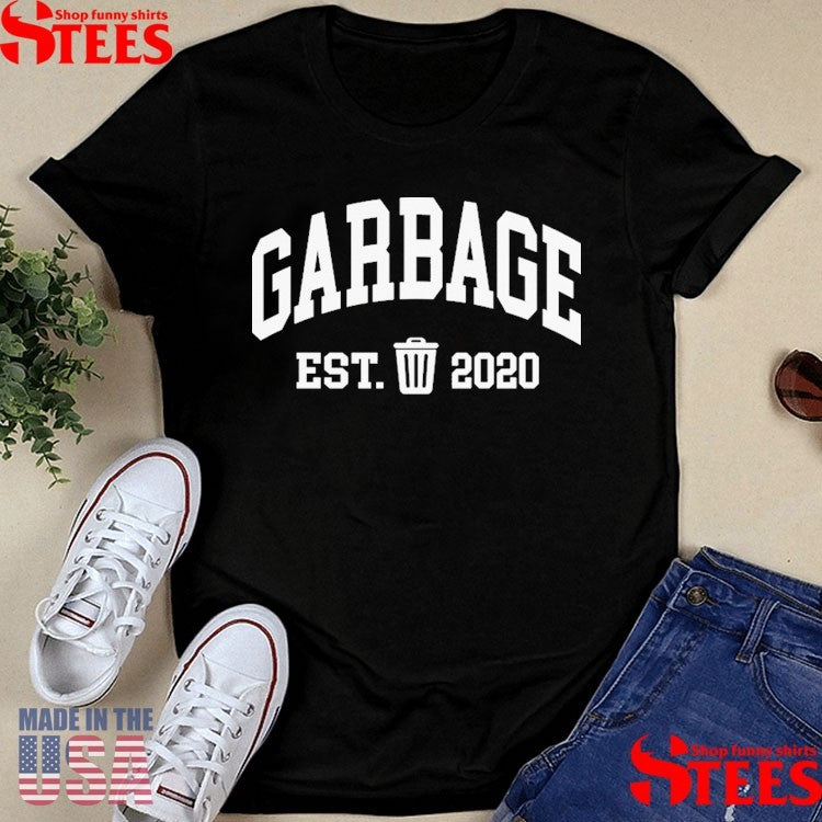 Garbage Est. 2020 T-shirt