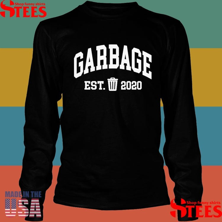Garbage Est. 2020 T-shirt