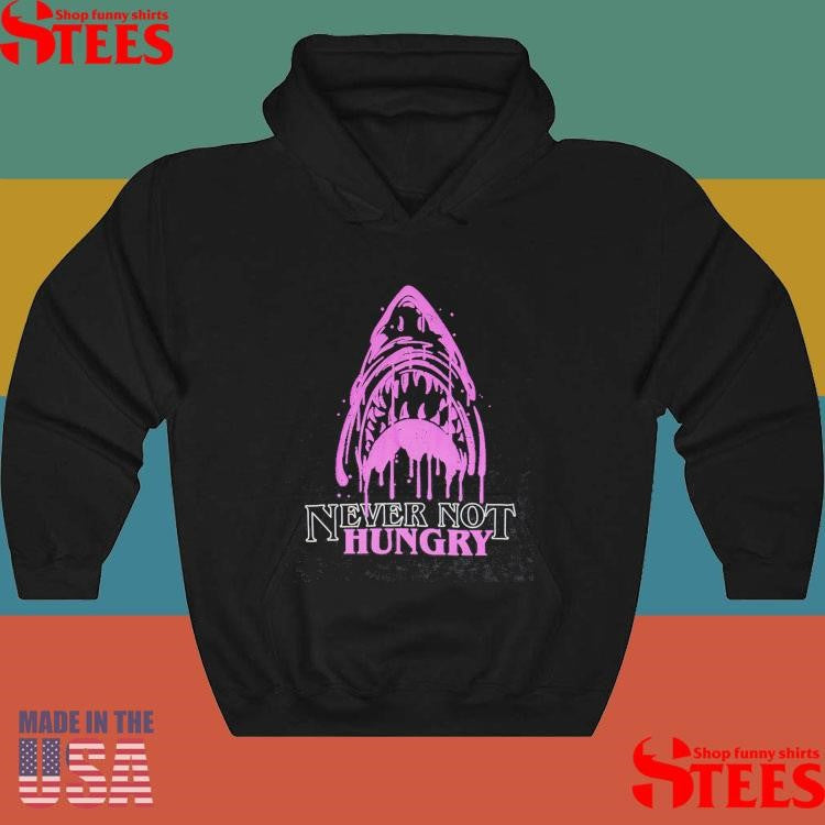 Genuine Never Not Hungry Shark Shirts
