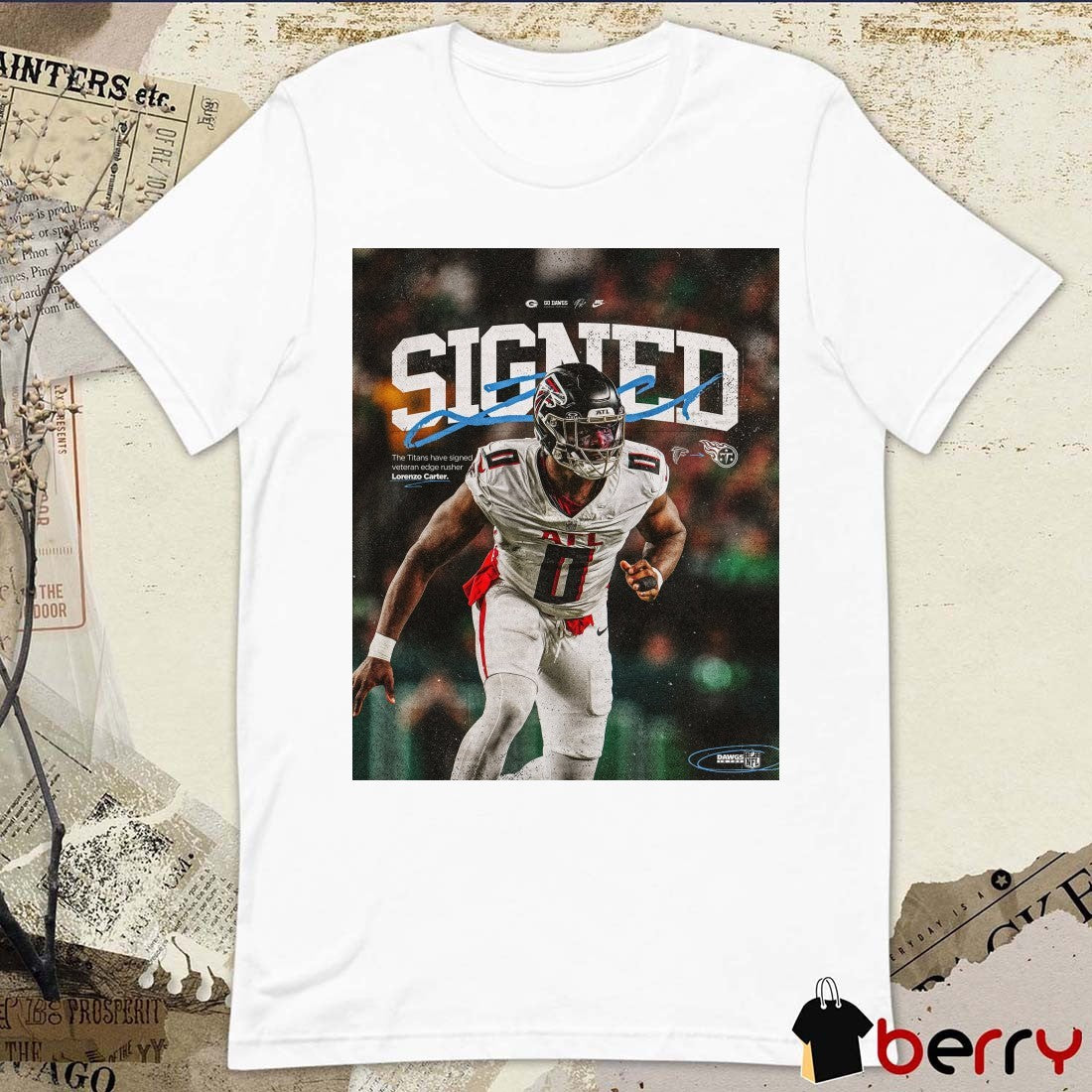 Georgia Bulldogs football Signed The Titans Have Signed Veteran Edge Rusher Lorenzo Carter Signature t-shirt