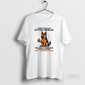 Official German Shepherd I Dont Have An Attitude Problem T-Shirts, Hoodie, Sweatshirt | CiraTrend.com