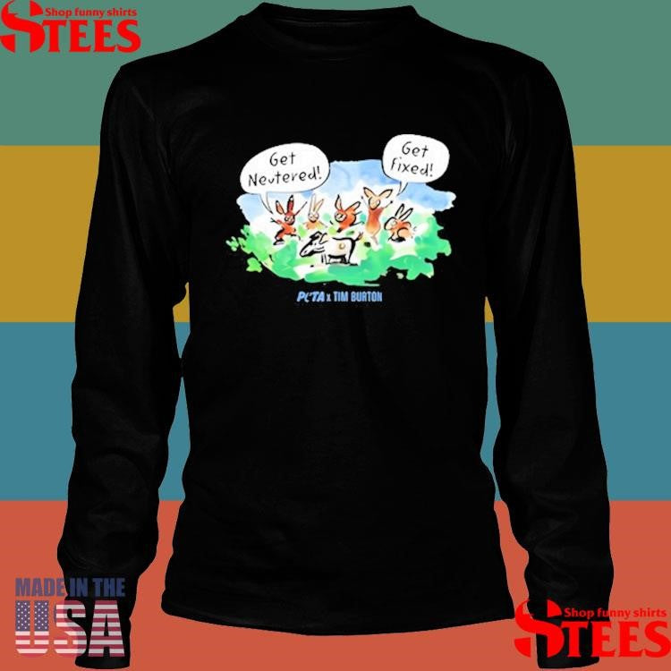 Get Netered Get Fixed Peta X Tim Burton Levi And Rabbits Shirts