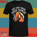 Get Off Your High Horse Shirts
