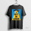 Official Get In Loser Alien Abduction Ufo T-Shirts, Hoodie, Sweatshirt | CiraTrend.com