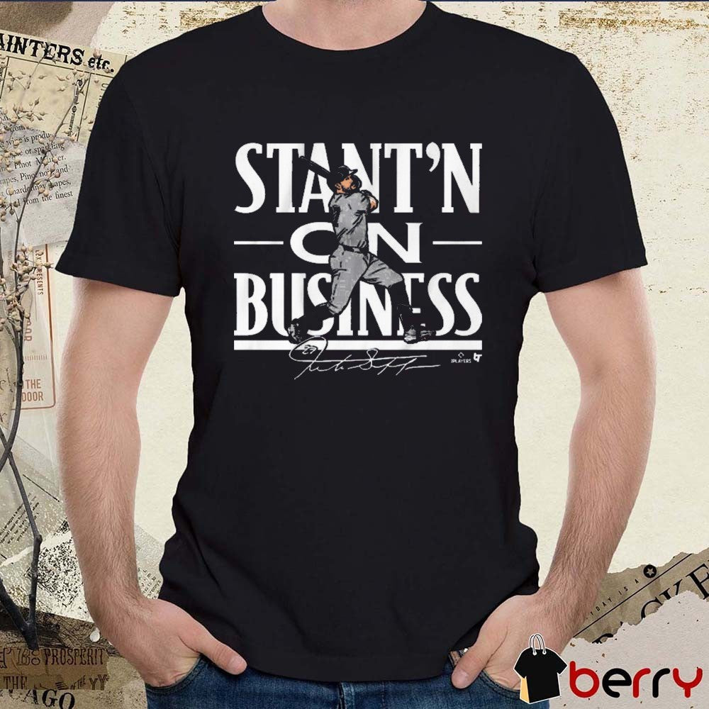 Giancarlo Stanton Stant’n on Business New York Yankees MLB Signature t-shirt