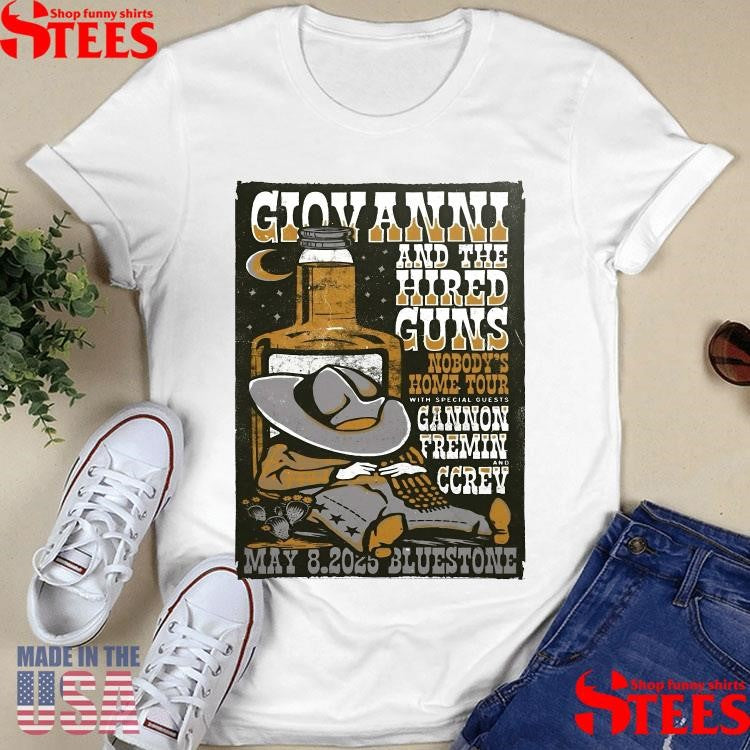 Giovannie And The Hired Guns Nobody’s Home Tour Gannon Fremin Ccrev May 8, 2025 Columbus Shirts
