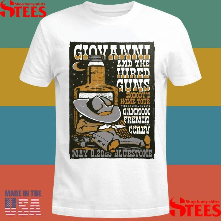 Giovannie And The Hired Guns Nobody’s Home Tour Gannon Fremin Ccrev May 8, 2025 Columbus Shirts