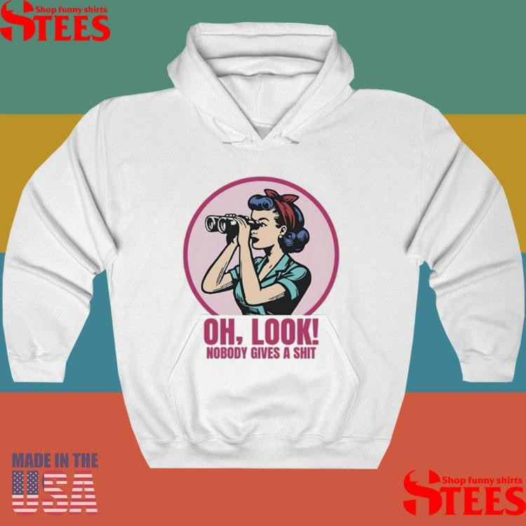 Girl Look Nobody Gives A Shit T-shirt
