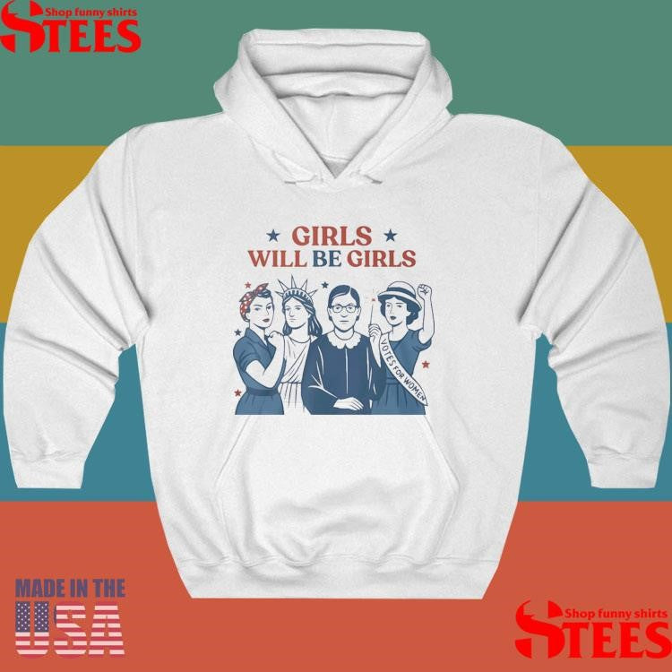 Girls Will Be Girls Shirts