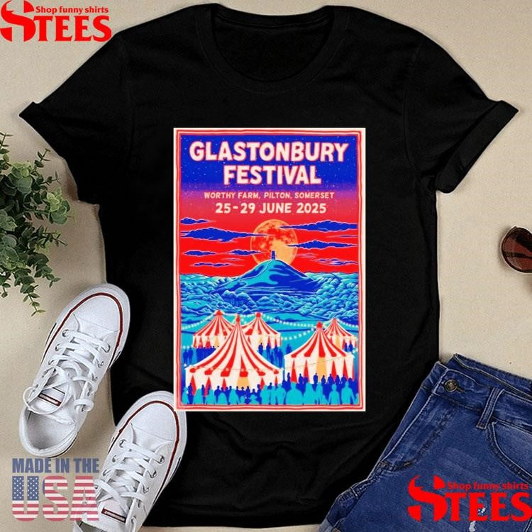Glastonbury Festival June 25-29 2025 Worthy Farm In Pilton Somerset T-shirt