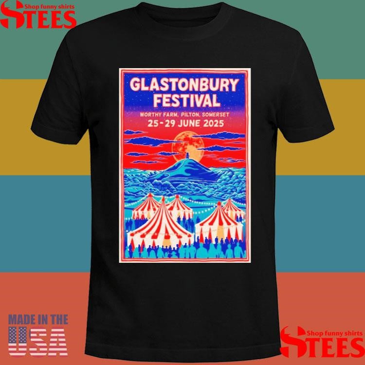 Glastonbury Festival June 25-29 2025 Worthy Farm In Pilton Somerset T-shirt