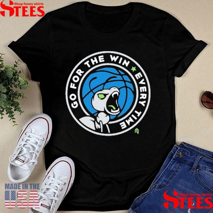 Go For The Win Every Time T-shirt