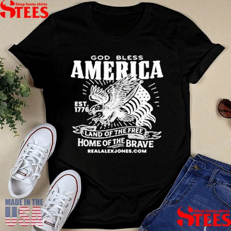 God Bless America Est 1776 Land Of The Free Home Of The Brave T-shirts