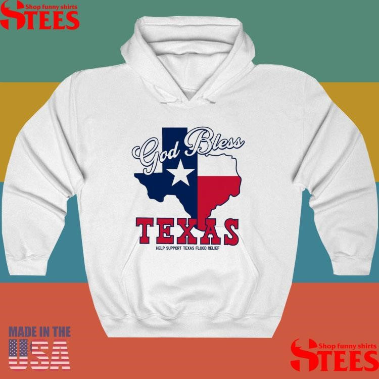 God Bless Texas Help Support Texas Flood Relief T-shirt