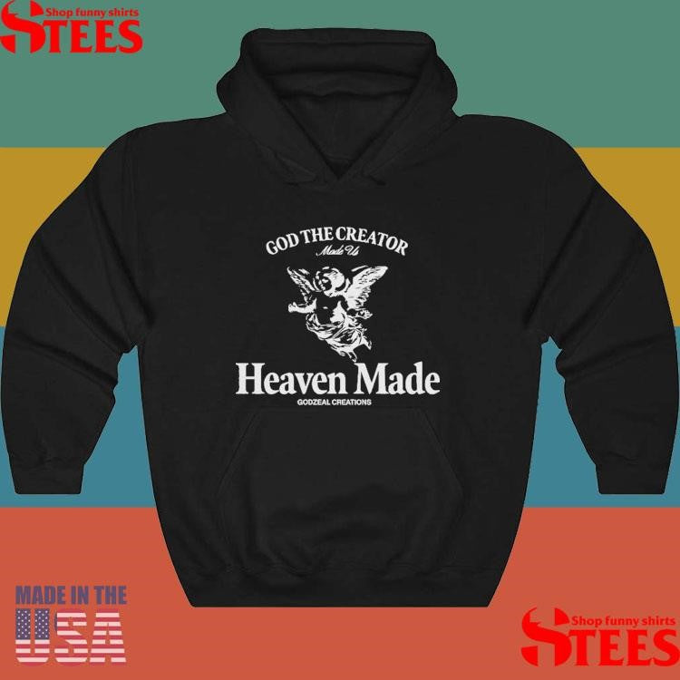 God The Creator Made Us Heaven Made Godzeal Creations Shirts