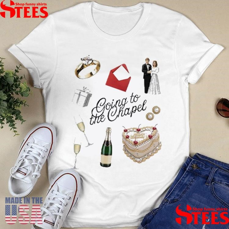 Going To The Chapel Wedding Shirts