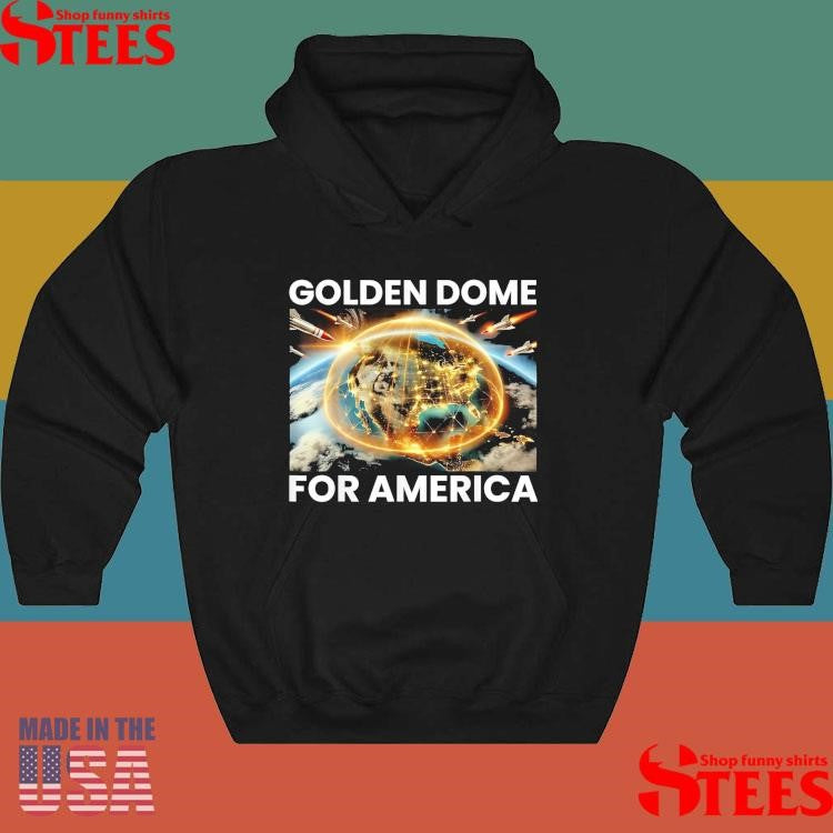 Golden Dome For America Shirts