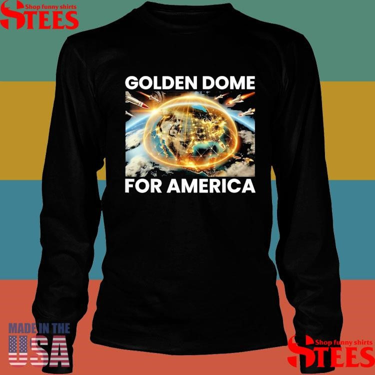 Golden Dome For America Shirts