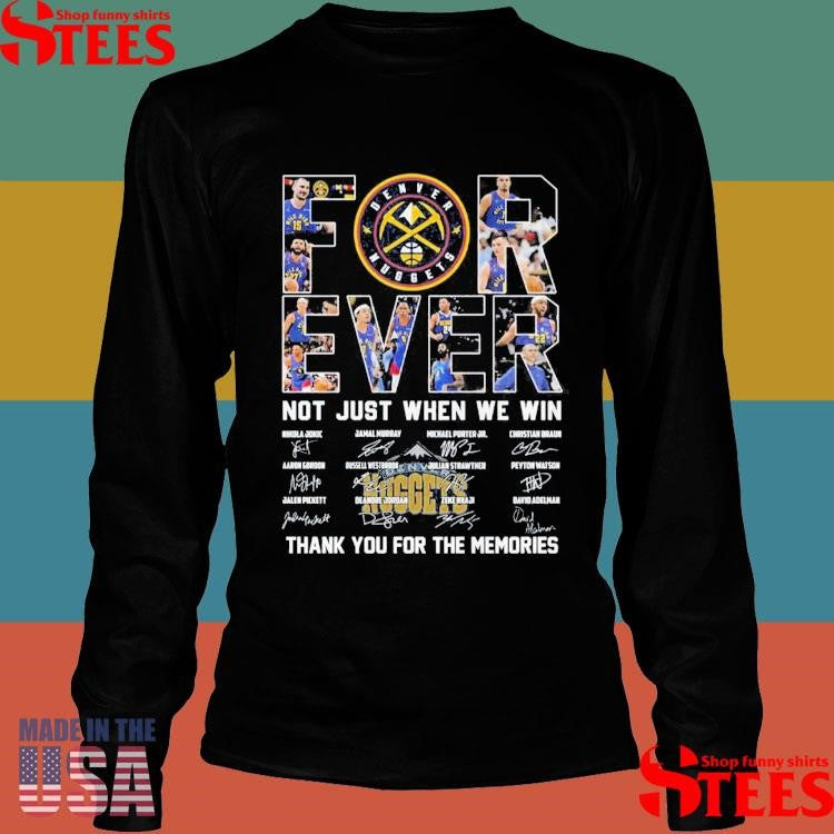 Golden State Warriors Forever Not Just When We Win Signatures Shirts