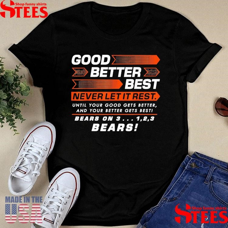 Good Better Best Never Let It Rest Motivation Bear T-shirt
