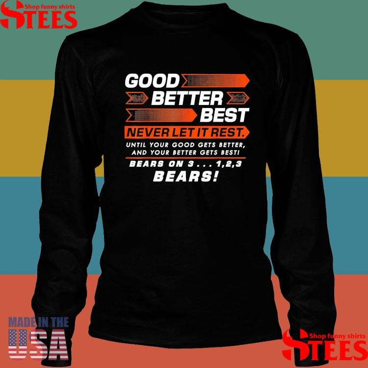 Good Better Best Never Let It Rest Motivation Bear T-shirt