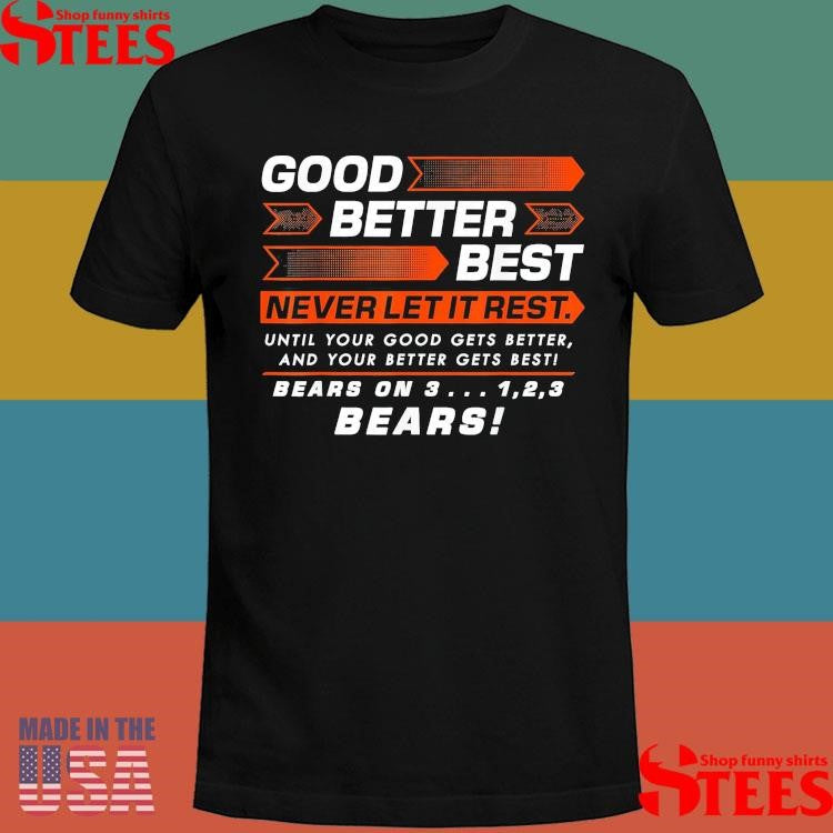 Good Better Best Never Let It Rest Motivation Bear T-shirt