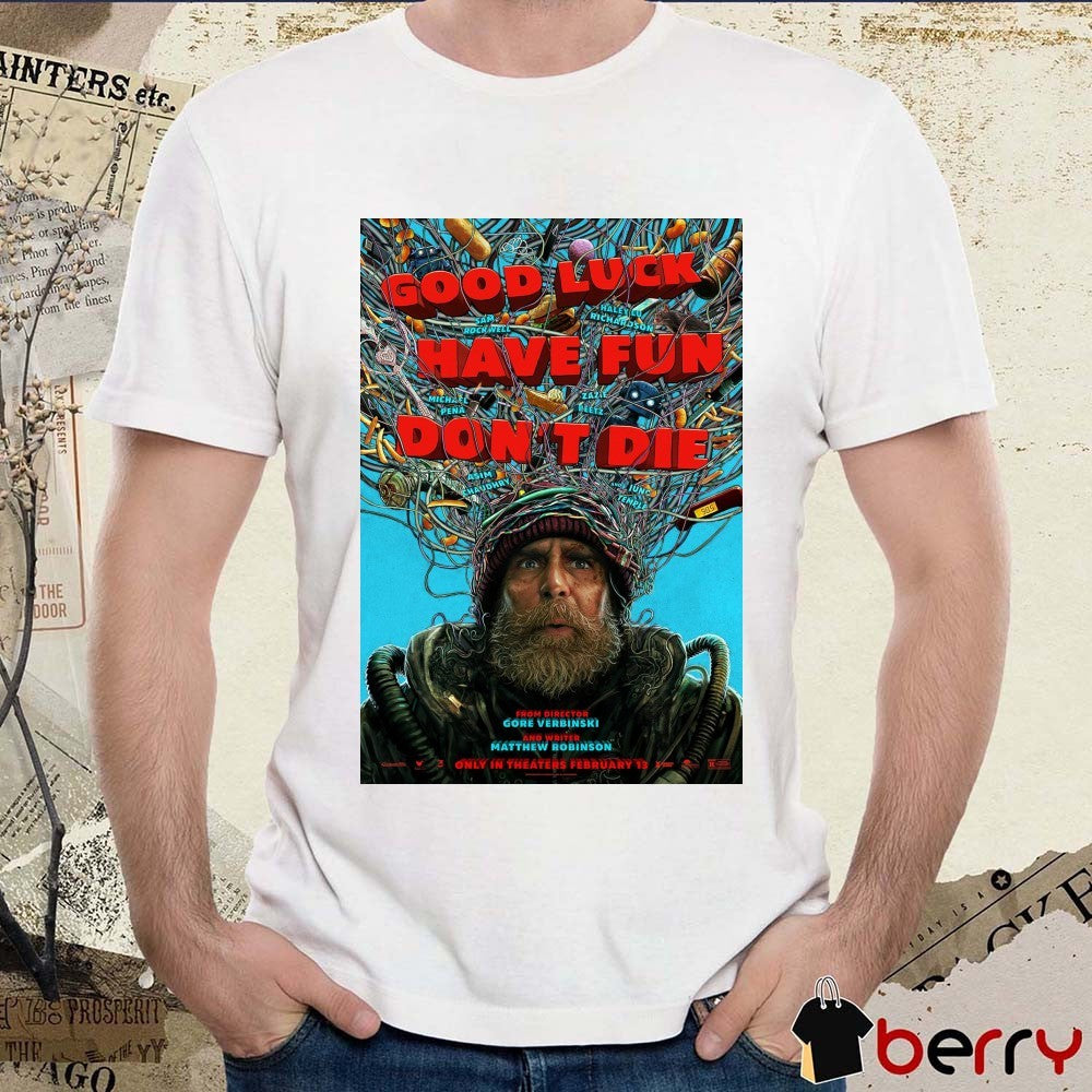 Good Luck Have Fun Don T Die Poster Movie 2026 t-shirt