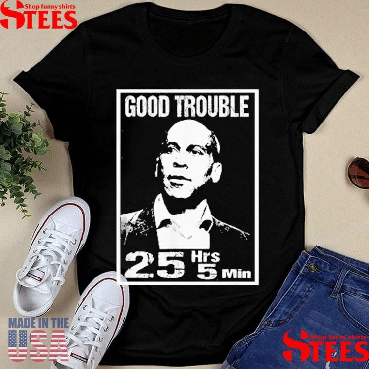 Good Trouble Corey Booker 25 Hrs And 5 Mins Shirts