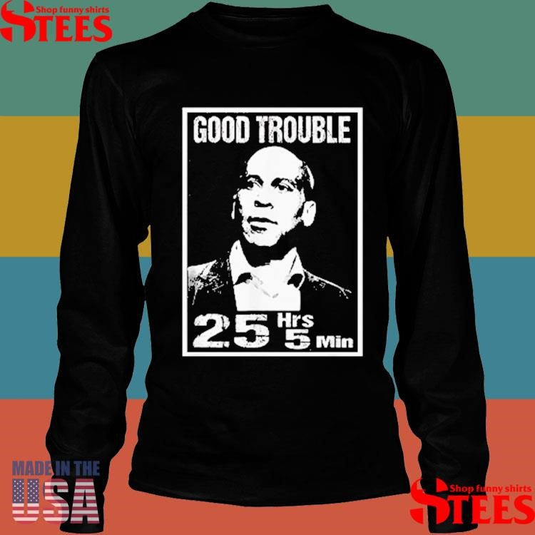 Good Trouble Corey Booker 25 Hrs And 5 Mins Shirts