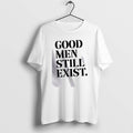 Official Good Men Still Exist T-Shirts, Hoodie, Sweatshirt | CiraTrend.com