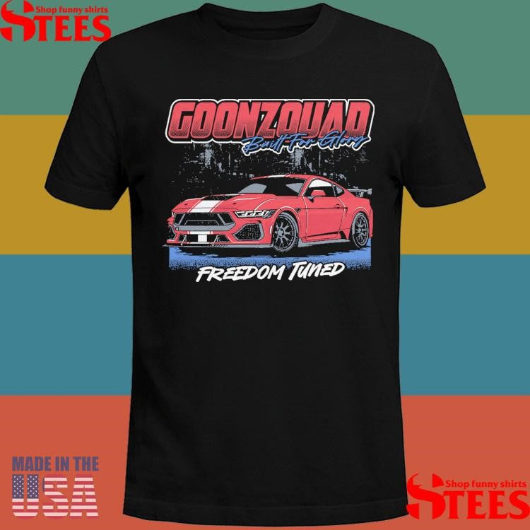 Goonzquad Built For Glory Freedom Shelby Tuned T-shirt