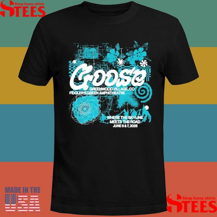 Goose In Greenwood Village At Fiddler’s Green Jun 6-7 2025 T-shirt