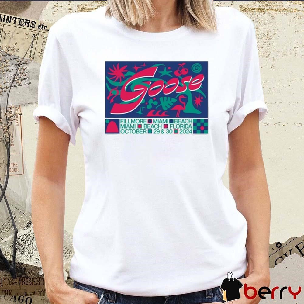 Goose October 29-30 2024 The Fillmore Miami Beach FL4 t-shirt