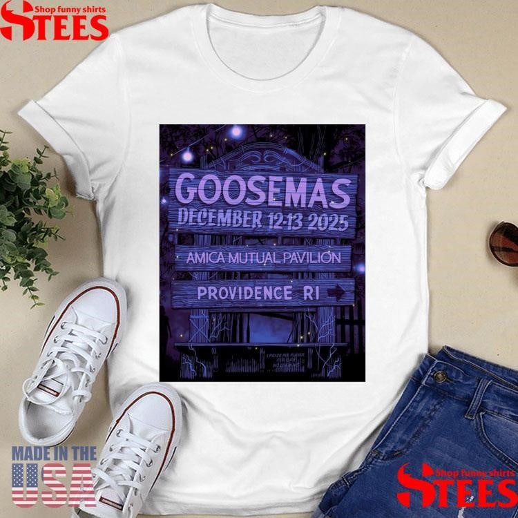 Goosemas December 12-13 2025 Amica Mutual Pavilion Providence, Rhode Island Shirts