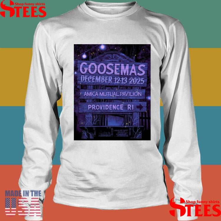 Goosemas December 12-13 2025 Amica Mutual Pavilion Providence, Rhode Island Shirts
