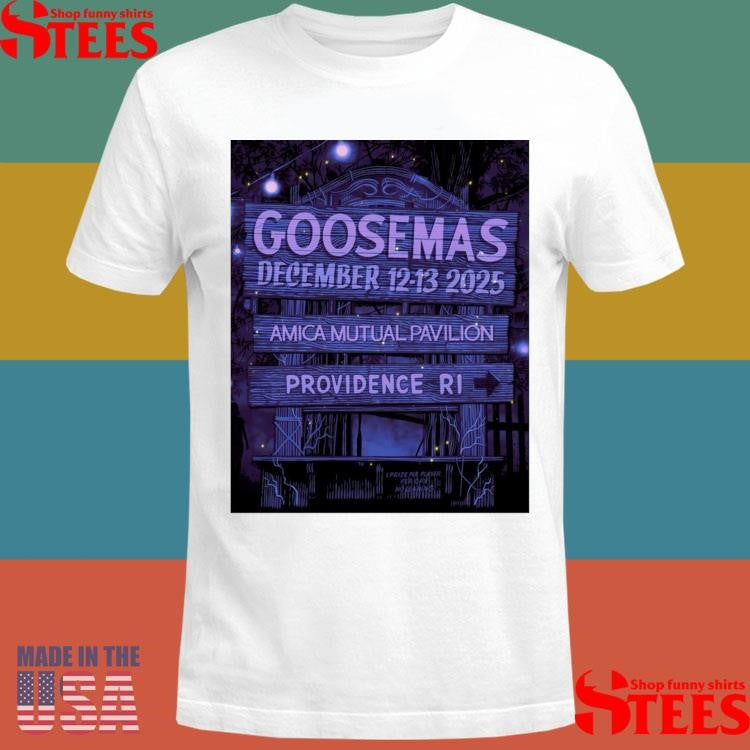 Goosemas December 12-13 2025 Amica Mutual Pavilion Providence, Rhode Island Shirts
