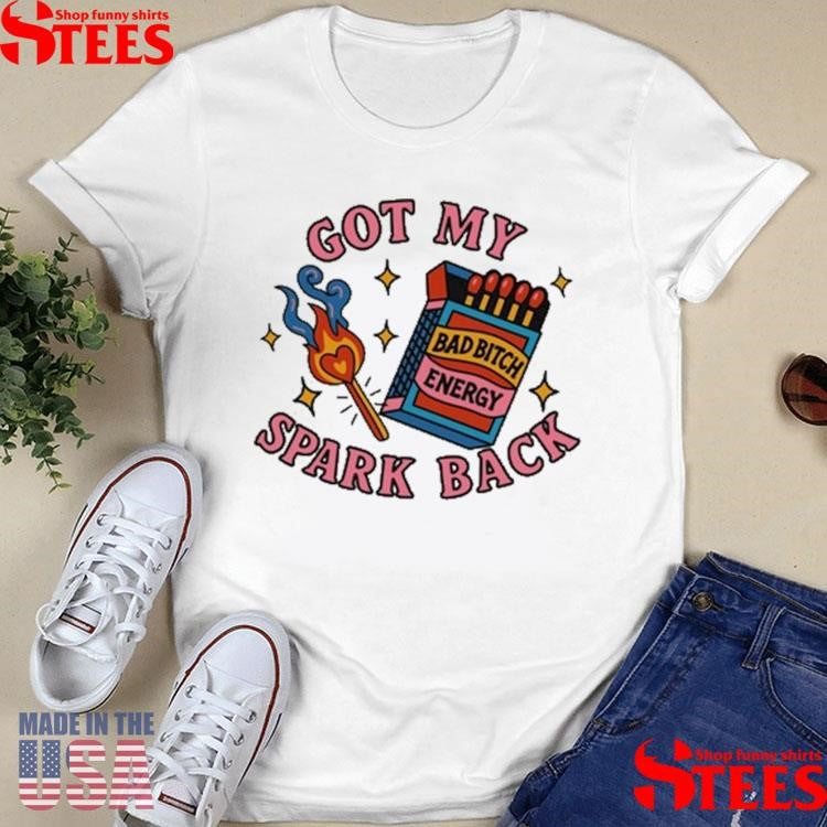 Got My Spark Back T-shirt