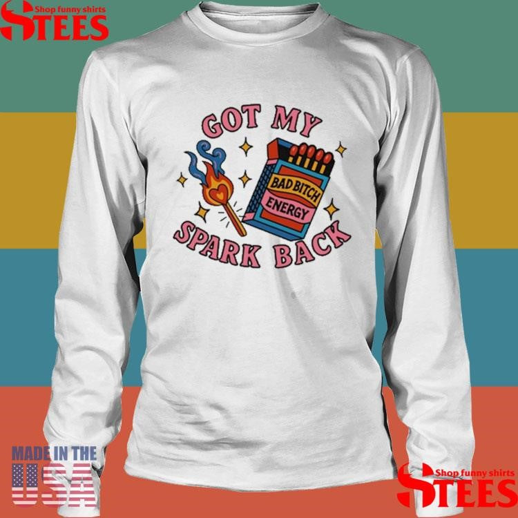 Got My Spark Back T-shirt