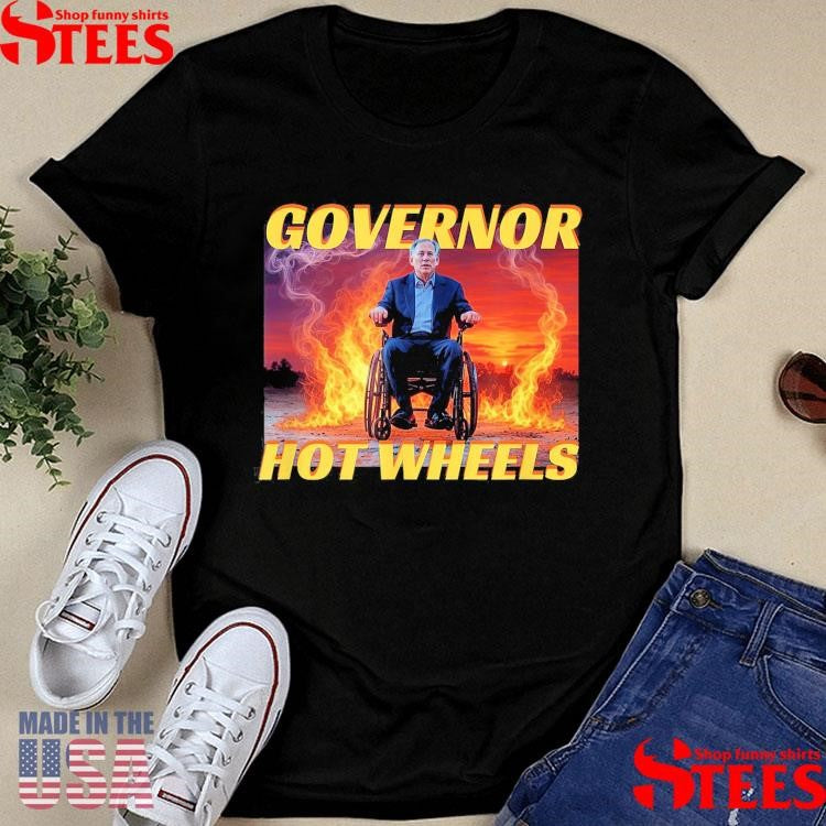 Governor Hot Wheel Governor Greg Abbott Fan Shirts