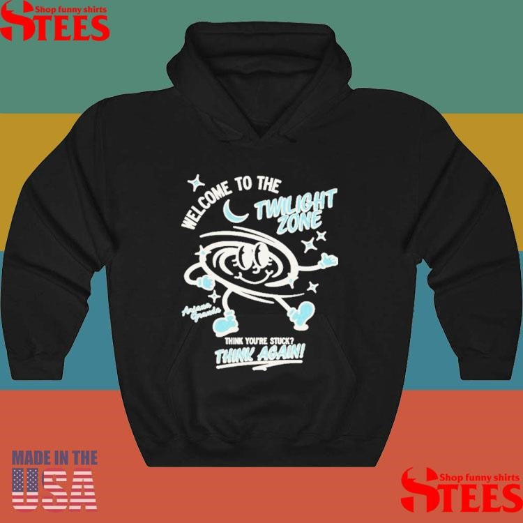 Gracie Abrams Welcome To The Twilight Zone Think You’re Stuck Think Again T-shirt