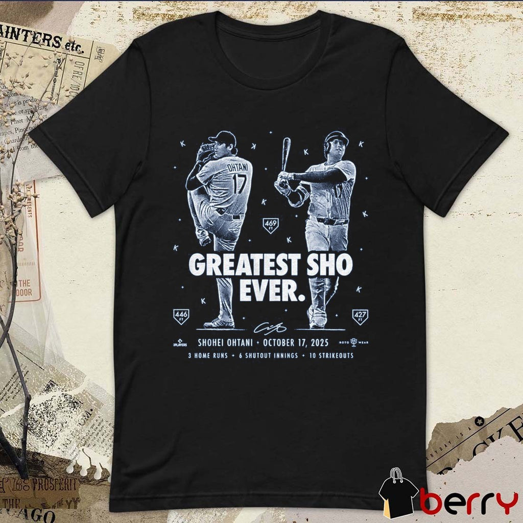 Greatest Sho Ever Shohei Ohtani October 17 2025 3HR 6 SI 10 Strikeouts Signature t-shirt