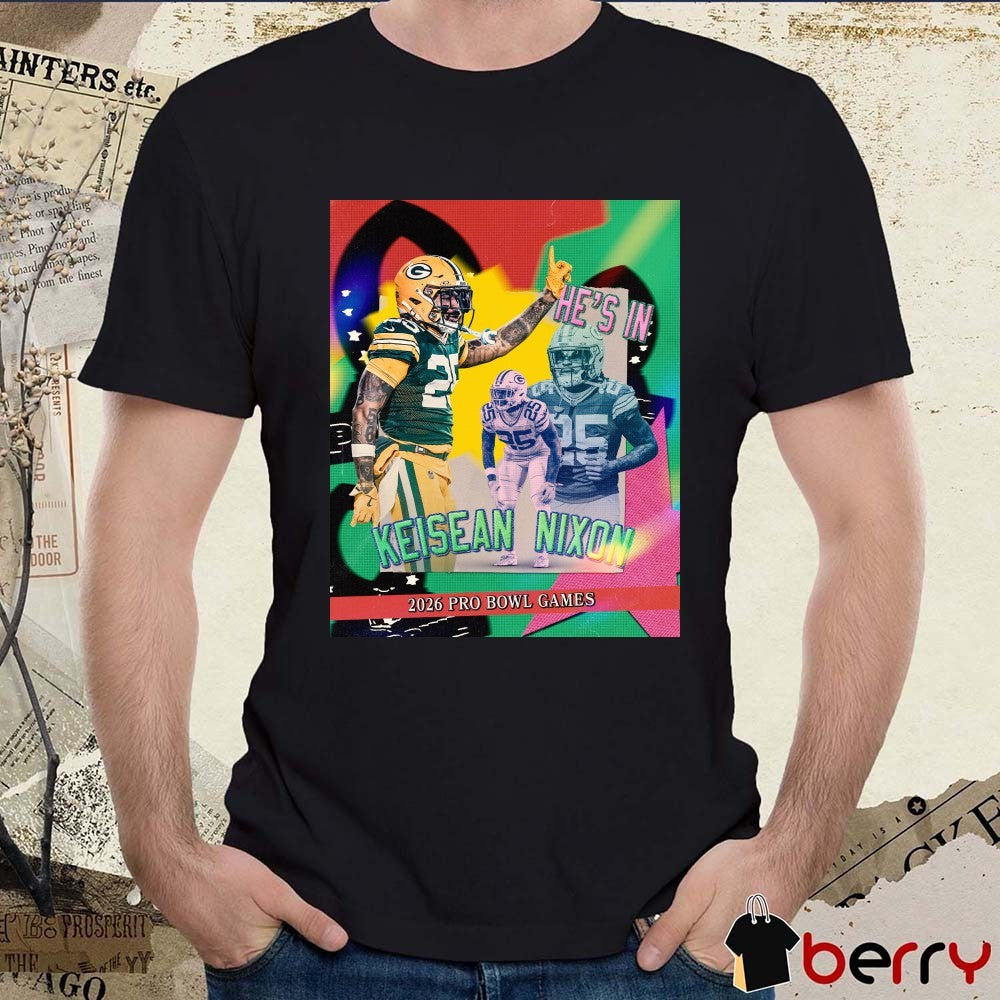 Green Bay Packers He’s In Keisean Nixon 2026 Pro Bowl Games Poster t-shirt