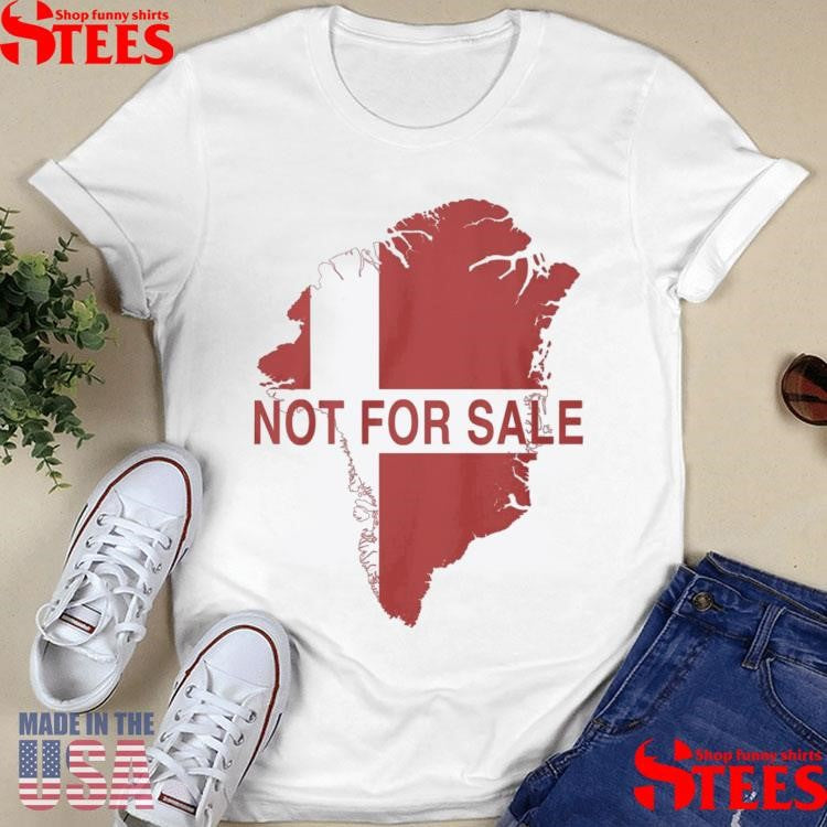 Greenland Is Not For Sale Shirts