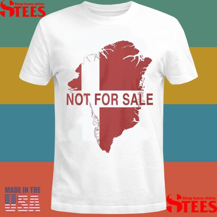 Greenland Is Not For Sale Shirts