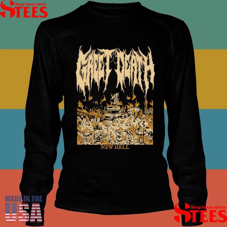 Greet Death New Hell Shirts
