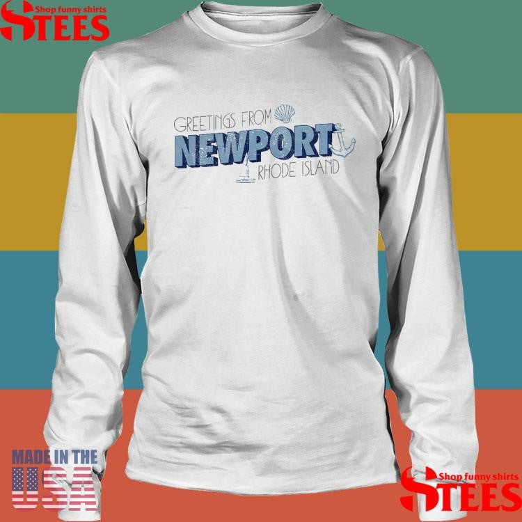 Greetings From Newport Rhode Island Shirts