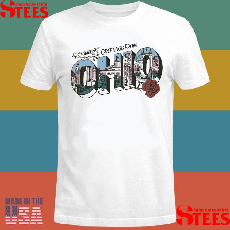 Greetings From Ohio Shirts